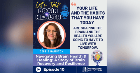 Navigating Brain Health & Healing: Debbie Hampton’s Story of Brain Recovery and Resilience Navigating Brain Health & Healing: Debbie Hampton’s Story of Brain Recovery and Resilience