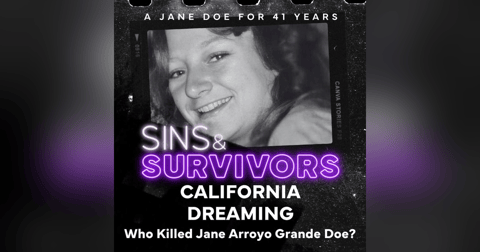 California Dreaming - Who Killed Jane Arroyo Grande Doe California Dreaming - Who Killed Jane Arroyo Grande Doe