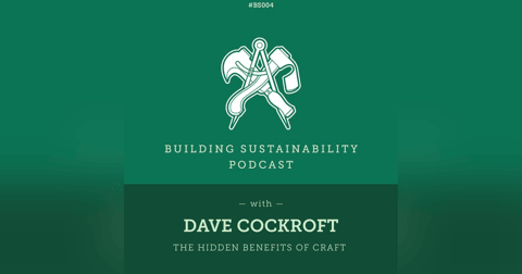 The hidden benefits of craft - Dave Cockroft - BS004 The hidden benefits of craft - Dave Cockroft - BS004