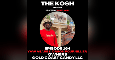 Episode 164: Yaw Asare & Orson Fournillier - Owners of Gold Coast Candy LLC Episode 164: Yaw Asare & Orson Fournillier - Owners of Gold Coast Candy LLC