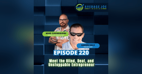 220. Meet the Blind, Deaf, and Unstoppable Entrepreneur with Aaron Hale 220. Meet the Blind, Deaf, and Unstoppable Entrepreneur with Aaron Hale