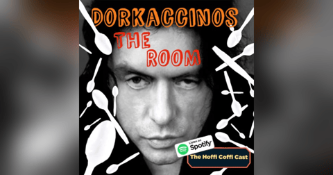 15 - Dorkaccinos: The Room 15 - Dorkaccinos: The Room