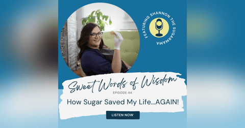 How Sugar Saved My Life…Again. How Sugar Saved My Life…Again.