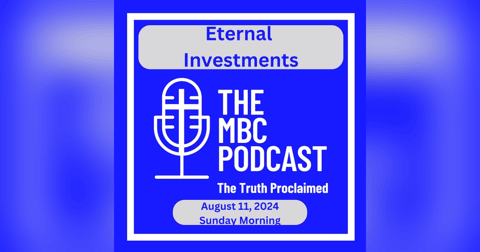 Eternal Investments - Sunday Morning August 11, 2024 Eternal Investments - Sunday Morning August 11, 2024