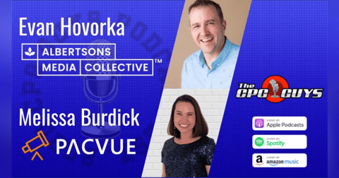 Late Mover Advantage in Retail Media with Albertsons Media Collective's Evan Hovorka & Pacvue's Melissa Burdick Late Mover Advantage in Retail Media with Albertsons Media Collective's Evan Hovorka & Pacvue's Melissa Burdick