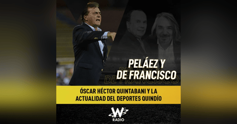 Óscar Héctor Quintabani y la actualidad del Deportes Quindío Óscar Héctor Quintabani y la actualidad del Deportes Quindío