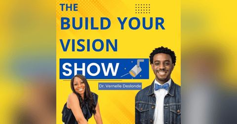 #106 Build Your Pain Into Purpose with Dr. Vernelle Deslonde #106 Build Your Pain Into Purpose with Dr. Vernelle Deslonde