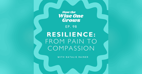 The Road to Resilience: How to Transform Tragedy into Compassionate Action with Natalie Rainer The Road to Resilience: How to Transform Tragedy into Compassionate Action with Natalie Rainer