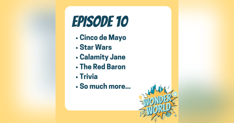 Wonder World Podcast Week of May 1 Wonder World Podcast Week of May 1