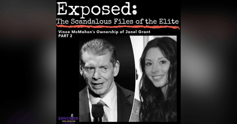 Part 2 | Vince McMahon's Ownership of Janel Grant Part 2 | Vince McMahon's Ownership of Janel Grant