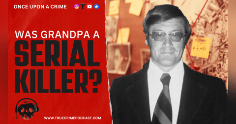 Buried Family Secrets - My Grandfather the Serial Killer - Jim Mordecai Buried Family Secrets - My Grandfather the Serial Killer - Jim Mordecai