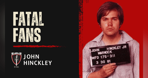 S1 Ep16: Fatal Fans: John Hinckley S1 Ep16: Fatal Fans: John Hinckley