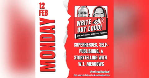 Superheroes, Self-Publishing, and Storytelling with W.T. Meadows Superheroes, Self-Publishing, and Storytelling with W.T. Meadows