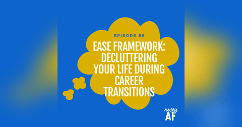 EASE Framework: Decluttering Your Life During Career Transitions EASE Framework: Decluttering Your Life During Career Transitions