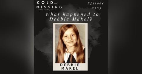 Cold and Missing: Debbie Makel Cold and Missing: Debbie Makel