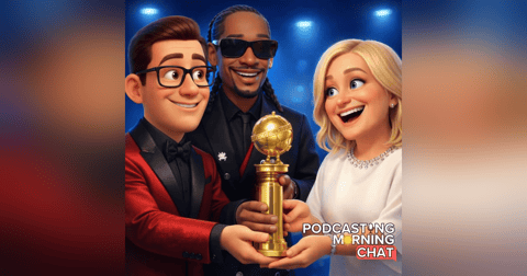 435. The Golden Globes Just Changed Podcasting Forever 435. The Golden Globes Just Changed Podcasting Forever