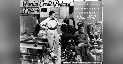 Film School with Jim Sill - PC038 Film School with Jim Sill - PC038