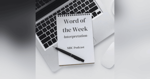 Word of the Week: "Interpretation" Word of the Week: "Interpretation"