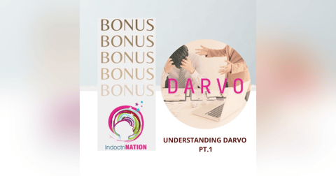 BONUS EPISODE PREVIEW: Understanding DARVO pt. 1 BONUS EPISODE PREVIEW: Understanding DARVO pt. 1