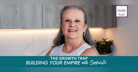 The Growth Trap on Building Your Empire with SophieZo The Growth Trap on Building Your Empire with SophieZo