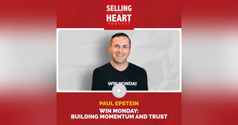 Win Monday: Building Momentum and Trust featuring Paul Epstein Win Monday: Building Momentum and Trust featuring Paul Epstein