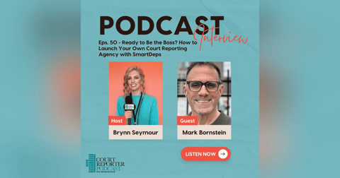 #51 - Ready to Be the Boss? How to Launch Your Own Court Reporting Agency with SmartDeps #51 - Ready to Be the Boss? How to Launch Your Own Court Reporting Agency with SmartDeps