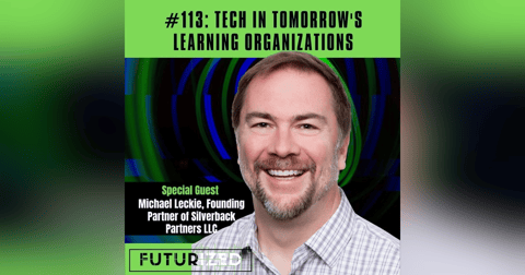 Tech in Tomorrow's Learning Organizations Tech in Tomorrow's Learning Organizations
