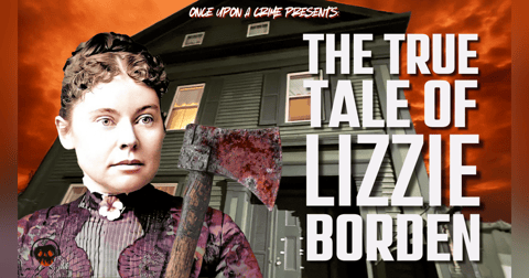 Women Who Shaped True Crime: The True Tale of Lizzie Borden - Part 1 Women Who Shaped True Crime: The True Tale of Lizzie Borden - Part 1