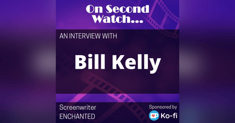 INTERVIEW - Bill Kelly, Screenwriter of Disney's Enchanted INTERVIEW - Bill Kelly, Screenwriter of Disney's Enchanted