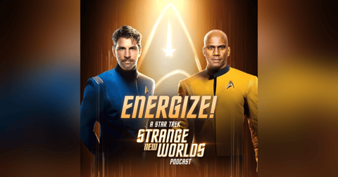 Energize: Strange New Worlds Episode #6 “Lift Us Where Suffering Can’t Reach” Energize: Strange New Worlds Episode #6 “Lift Us Where Suffering Can’t Reach”