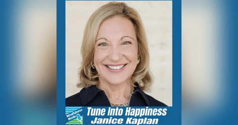 Tune Into Happiness; Janice Kaplan Tune Into Happiness; Janice Kaplan