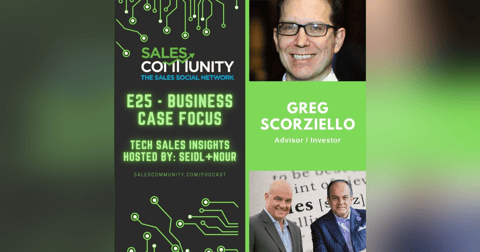 E25 - Business Case Focus with Greg Scorziello E25 - Business Case Focus with Greg Scorziello
