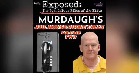 "Murdaugh" | Jail House Phone Calls Volume Two "Murdaugh" | Jail House Phone Calls Volume Two