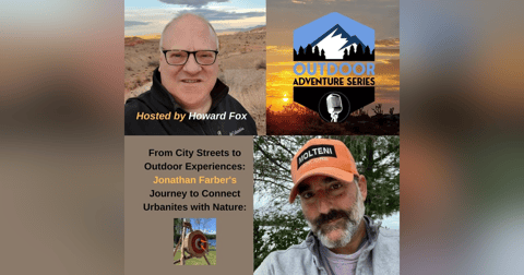 From City Streets to Outdoor Experiences: Jonathan Farber's Journey to Connect Urbanites with Nature From City Streets to Outdoor Experiences: Jonathan Farber's Journey to Connect Urbanites with Nature
