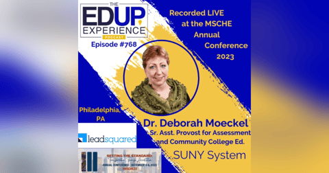 768: LIVE from the MSCHE Annual Conference - with Dr. Deborah Moeckel, Sr. Asst. Provost for Assessment & C.C. Education, SUNY System 768: LIVE from the MSCHE Annual Conference - with Dr. Deborah Moeckel, Sr. Asst. Provost for Assessment & C.C. Education, SUNY System