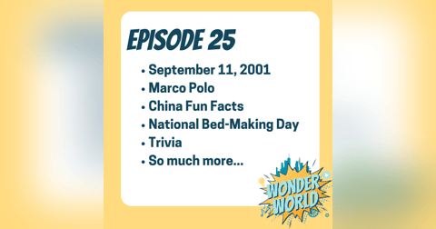 Wonder World Podcast Week of September 11 Wonder World Podcast Week of September 11