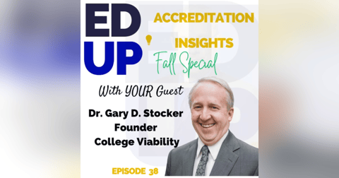38. Accreditation and Improving College Financial Transparency with Gary Stocker 38. Accreditation and Improving College Financial Transparency with Gary Stocker