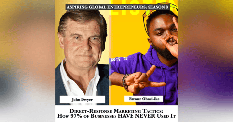 🇦🇺 Direct-Response Marketing Tactics: How 97% of Businesses HAVE NEVER Used It with John Dwyer - 274 🇦🇺 Direct-Response Marketing Tactics: How 97% of Businesses HAVE NEVER Used It with John Dwyer - 274