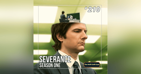 210 - Severance Season 1 210 - Severance Season 1