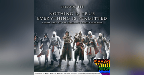 151 - Nothing is True, Everything is Permitted - A Look Back at the Assassin's Creed Franchise 151 - Nothing is True, Everything is Permitted - A Look Back at the Assassin's Creed Franchise