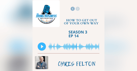 How to get out of your own way with Chris Felton Speaker, Founder, & Amazon Best-selling Author How to get out of your own way with Chris Felton Speaker, Founder, & Amazon Best-selling Author