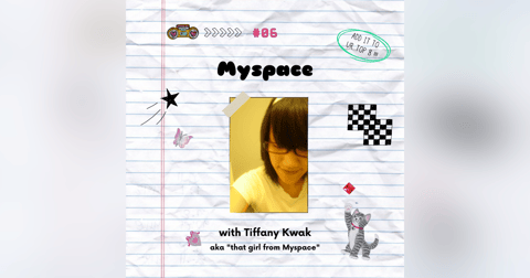 06. Myspace with Tiffany Kwak 06. Myspace with Tiffany Kwak
