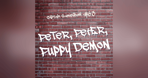 Episode 63: Peter, Peter, Puppy Demon Episode 63: Peter, Peter, Puppy Demon