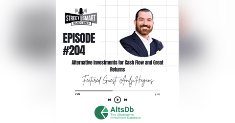 204: Alternative Investments For Cash Flow and Great Returns 204: Alternative Investments For Cash Flow and Great Returns