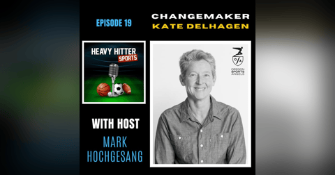 Sports Changemaker: Kate Delhagen Sports Changemaker: Kate Delhagen