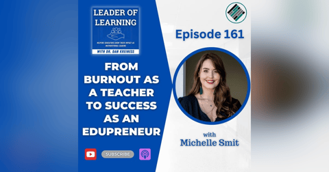 From Burnout as a Teacher to Success as an Edupreneur with Michelle Smit From Burnout as a Teacher to Success as an Edupreneur with Michelle Smit