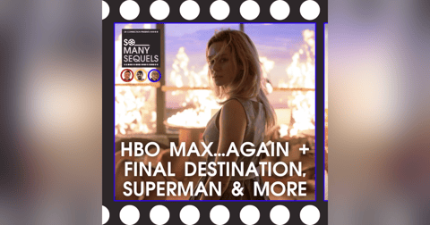 SHOCKER Max Is HBO Max Again + Superman Trailer & Final Destination Bloodlines SHOCKER Max Is HBO Max Again + Superman Trailer & Final Destination Bloodlines