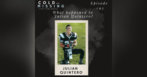 Cold and Missing: Julian Quintero Cold and Missing: Julian Quintero