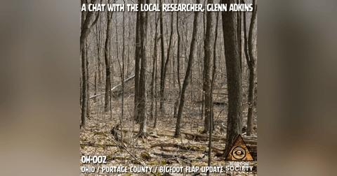 Glenn Adkins, Boots On The Ground Investigator for the Ohio Bigfoot Flap Glenn Adkins, Boots On The Ground Investigator for the Ohio Bigfoot Flap