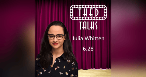 6.28 A Conversation with Julia Whitten 6.28 A Conversation with Julia Whitten